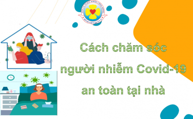 Cách chăm sóc người nhiễm Covid-19 an toàn tại nhà